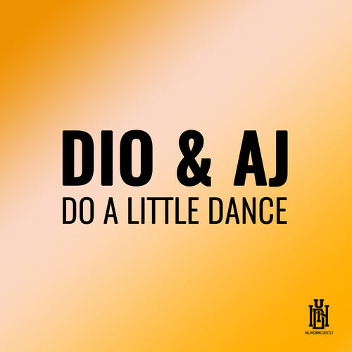 Dio & Aj: Do A Little Dance