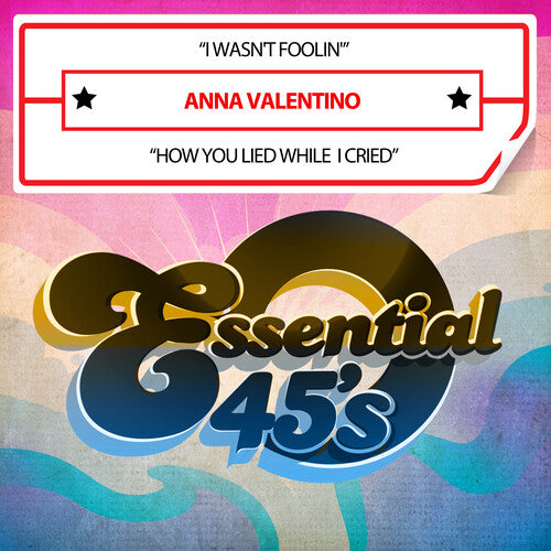 Valentino, Anna: I Wasn't Foolin' / How You Lied While I Cried (Digital 45)