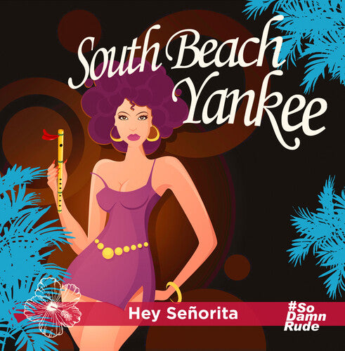 South Beach Yankee: Hey Senorita