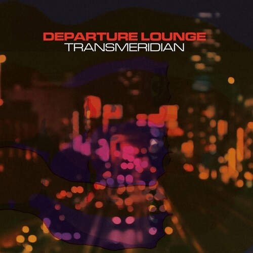 Departure Lounge: Transmeridian