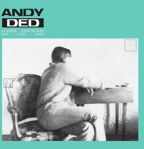 Ded, Andy: Summer Nightmares & Lazy Dogs