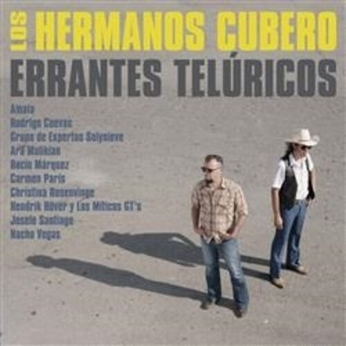 Los Hermanos Cubero: Proyecto Toribio / Errantes Teluricos