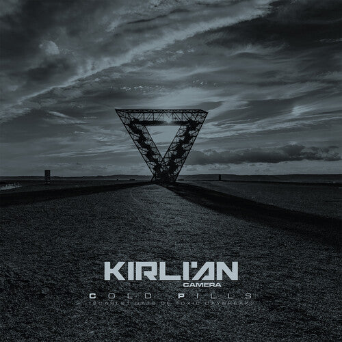 Kirlian Camera: Cold Pills (Scarlet Gate of Toxic Daybreak)