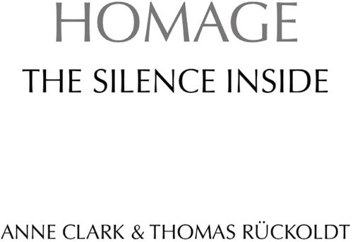 Clark, Anne: Homage The Silence Inside