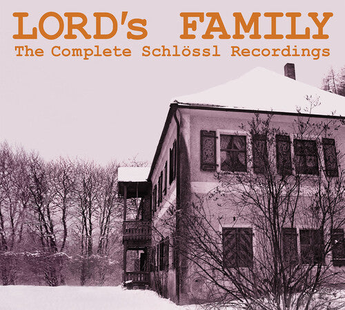 Lord's Family: Complete Schlossl Recordings