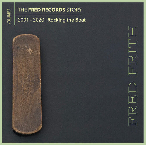 Frith, Fred: Rocking The Boat (Volume 1 Of The Fred Records Story, 2001-2020)