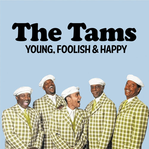Tams: Young, Foolish & Happy: The Hits Re-Recorded