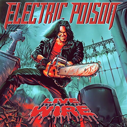 Electric Poison: Live Wire