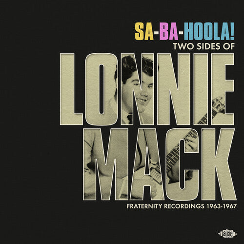 Mack, Lonnie: Sa-Ba-Holla! Two Sides Of Lonnie Mack - Fraternity Recordings 1963-1967