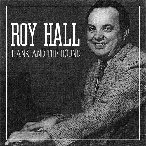 Hall, Roy: Hank And The Hound