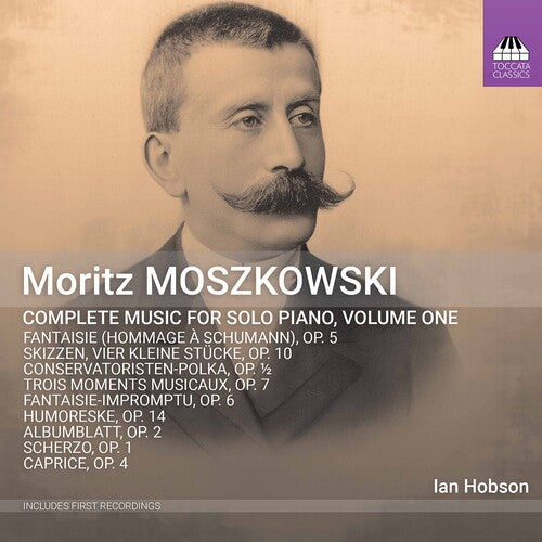 Moszowski / Hobson: Complete Music for Solo 1