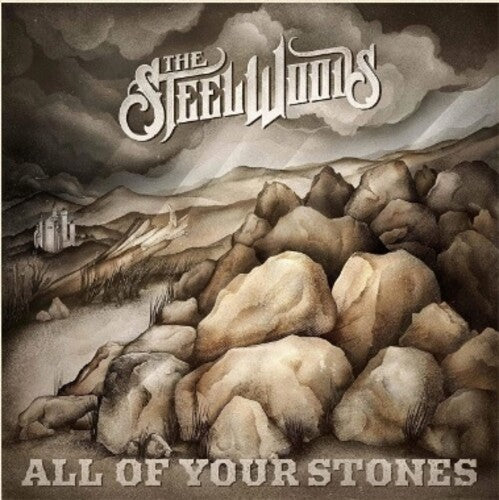 Steel Woods: All Of Your Stones