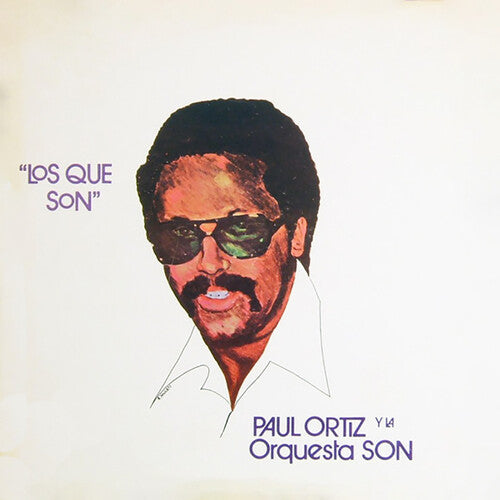 Ortiz, Paul / La Orquesta Son: Los Que Son