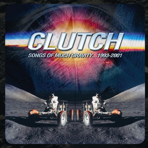 Clutch: Songs Of Much Gravity 1993-2001