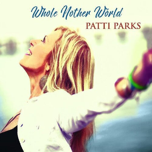 Parks, Patti: Whole Nother World