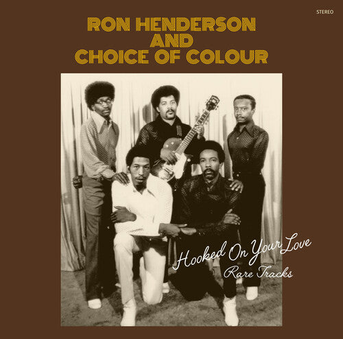 Henderson, Ron / Choice of Colour: Hooked On Your Love: Rare Tracks