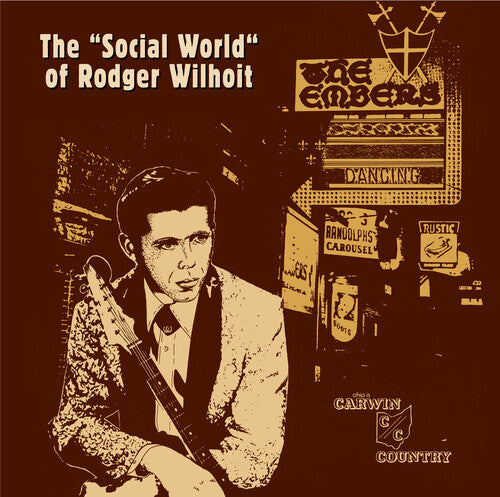 Wilhoit, Rodger: The Social World Of Rodger Wilhoit