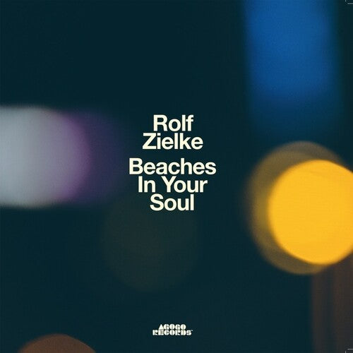 Zielke, Rolf: Beaches In Your Soul