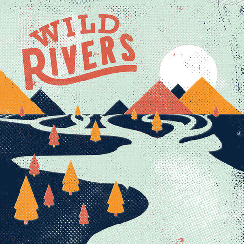 Wild Rivers: Wild Rivers