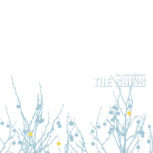 Shins: Oh Inverted World (20th Anniversary Remaster)