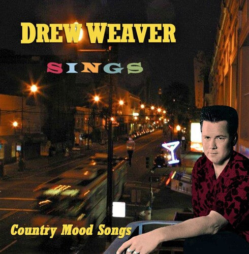 Weaver, Drew: Drew Weaver Sings Country Mood Songs