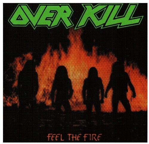 Overkill: Feel The Fire