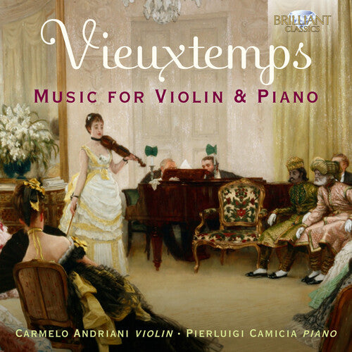 Vieuxtemps / Andriani / Camicia: Music for Violin & Piano
