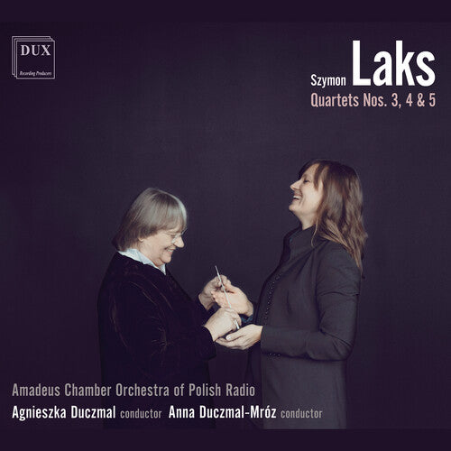 Laks / Duczmal: String Quartets 3 4 & 5