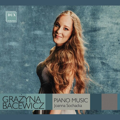 Bacewicz / Sochacka: Piano Music