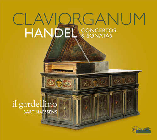Handel / Il Gardellino / Naessens: Claviorganum