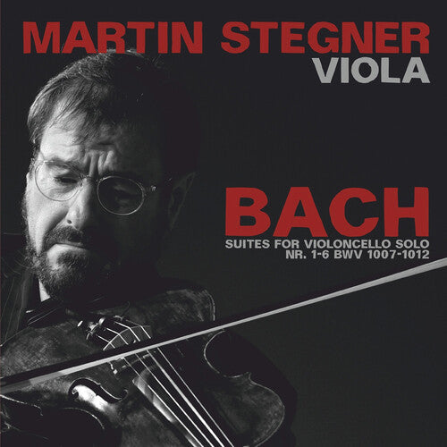 Bach, J.S. / Stegner: 6 Cello Suites 1007-1012