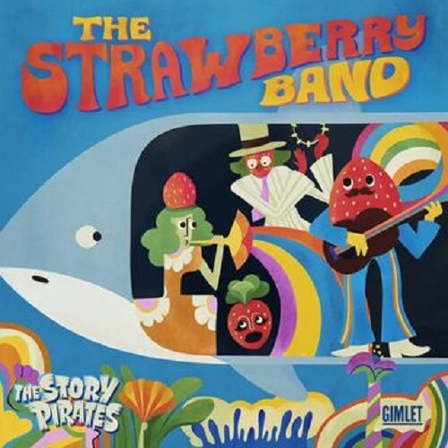 Story Pirates: The Strawberry Band