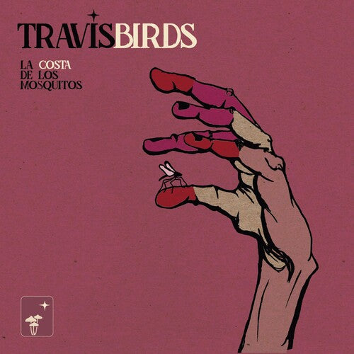Travis Birds: La Costa De Los Mosquitos