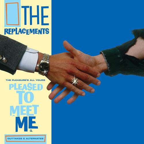 Replacements: Pleasure's All Yours: Pleased To Meet Me Outtakes