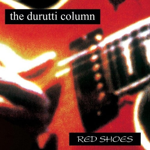 Durutti Column: Red Shoes