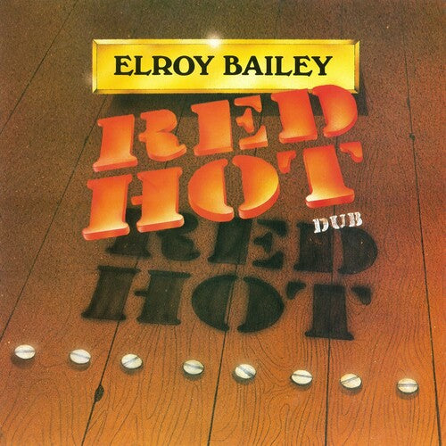 Bailey, Elroy: Red Hot Dub