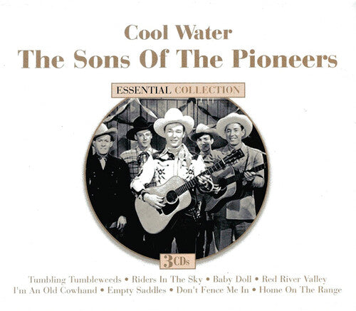 Sons of the Pioneers: Cool Water: Essential Collection