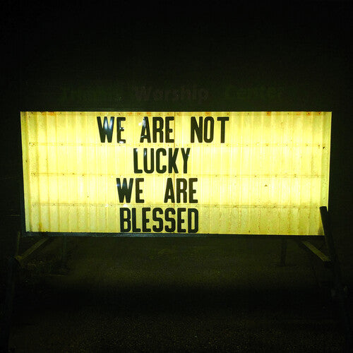 Trickey, Ben: We Are Not Lucky We Are Blessed