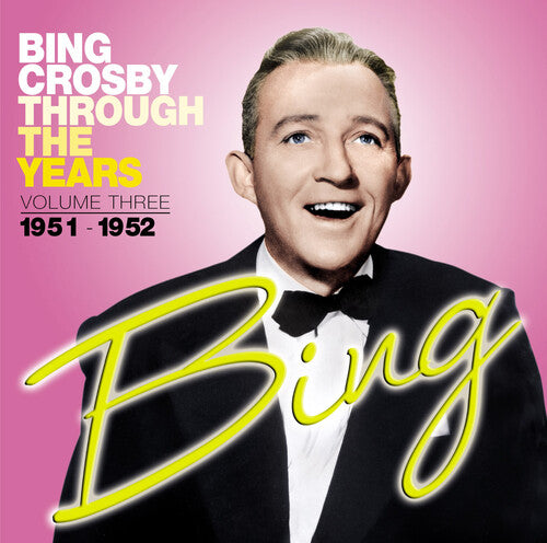 Crosby, Bing: Through The Years Volume 3