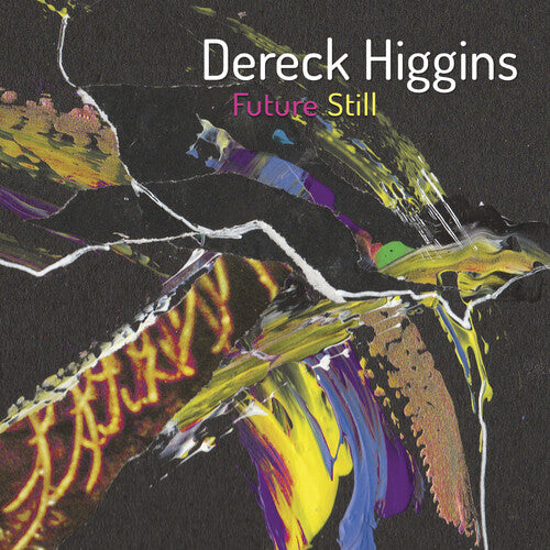 Higgins, Dereck: Future Still