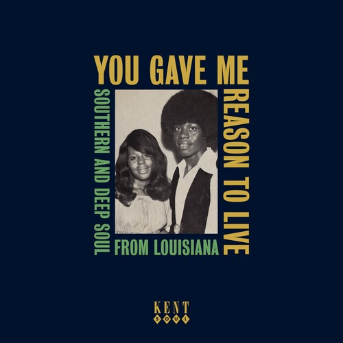 You Gave Me Reason to Live: Southern & Deep Soul: You Gave Me Reason To Live: Southern & Deep Soul From Louisiana / Various