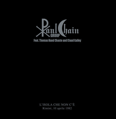 Paul Chain Group / Thomas Hand Chaste: L'isola Che Non C'e