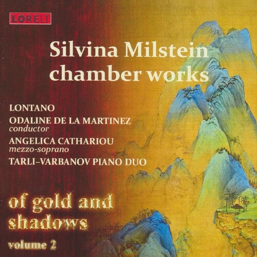 Of Gold & Shadows Vol.2 Silvina Milstein / Various: Of Gold & Shadows Vol.2 Silvina Milstein Chamber Works (Various Artists)