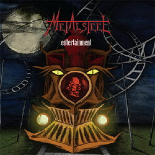 Metalsteel: Entertainment