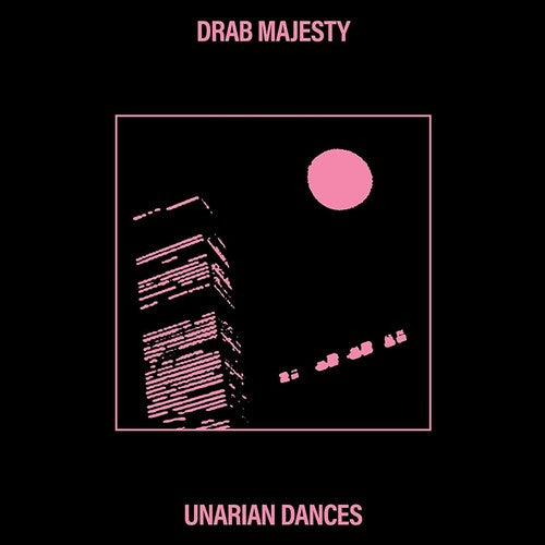 Drab Majesty: Unarian Dances