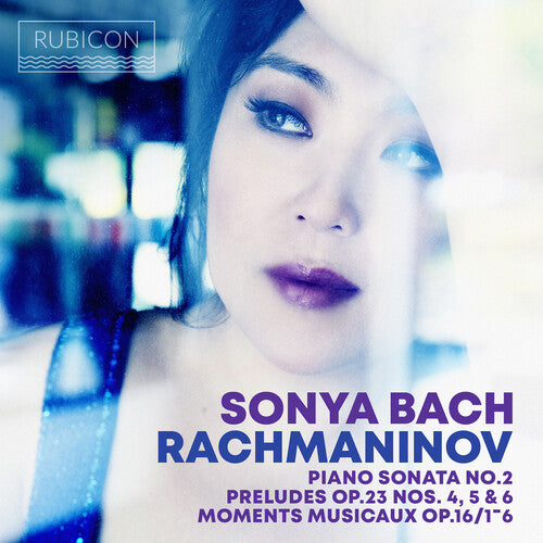 Bach, Sonya: Rachmaninov: Piano Sonata No. 2