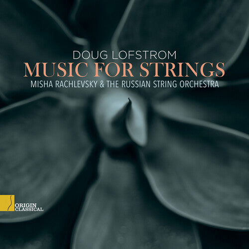 Lofstrom / Rachlevsky / Russian String Orchestra: Music for Strings