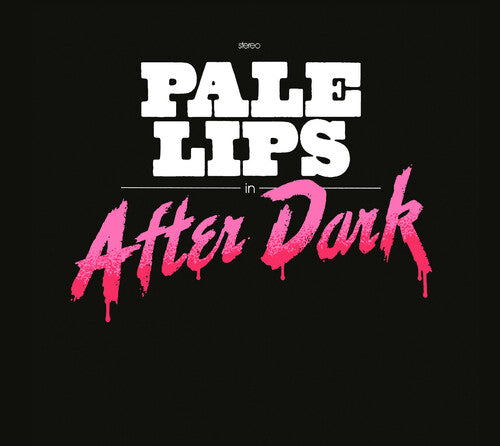 Pale Lips: After Dark