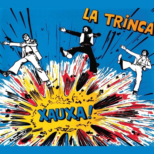 La Trinca: Xauxa!