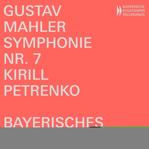 Mahler / Bayerisches Staatsorchester: Symphony 7 in E Minor